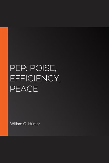 Pep: Poise Efficiency Peace - cover