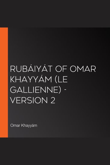 Rubáiyát of Omar Khayyám (Le Gallienne) - Version 2 - cover