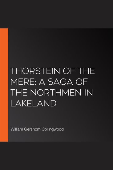 Thorstein of the Mere: A Saga of the Northmen in Lakeland - cover