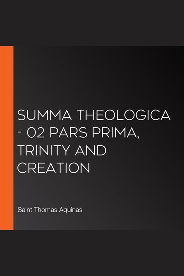 Summa Theologica - 02 Pars Prima Trinity and Creation - cover