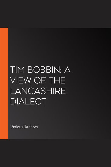 Tim Bobbin: A View of the Lancashire Dialect - cover