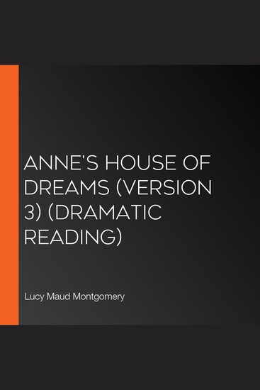 Anne's House of Dreams (version 3) (dramatic reading) - cover
