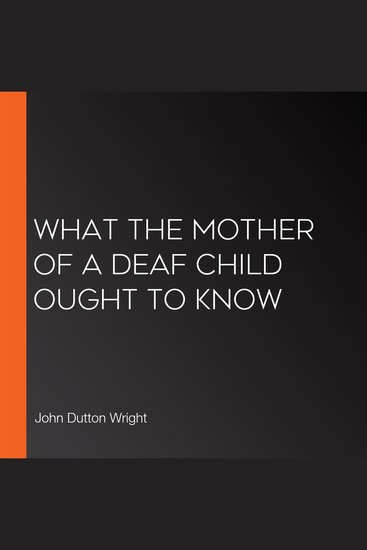What the Mother of a Deaf Child Ought to Know - cover