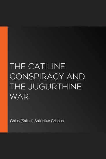 The Catiline Conspiracy and the Jugurthine War - cover