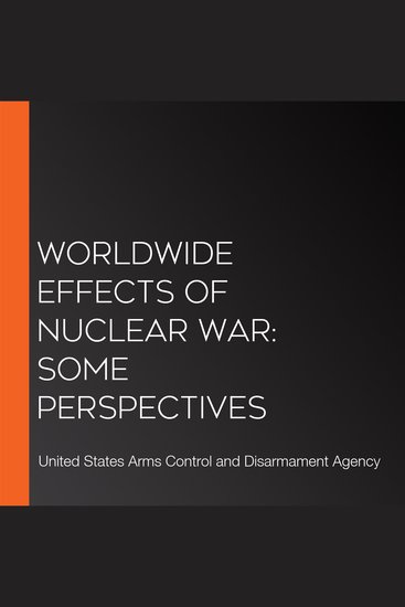 Worldwide Effects of Nuclear War: Some Perspectives - cover
