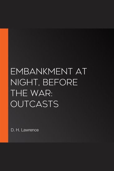 Embankment at Night before the War: Outcasts - cover