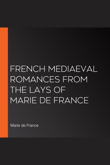 French Mediaeval Romances from the Lays of Marie de France - cover