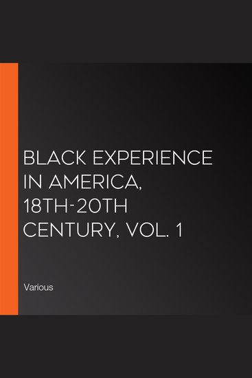 Black Experience in America 18th-20th Century Vol 1 - cover