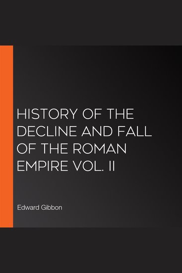 History of the Decline and Fall of the Roman Empire Vol II - cover