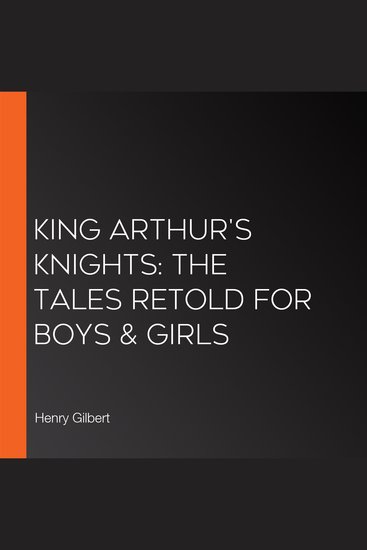 King Arthur's Knights: The Tales Retold for Boys & Girls - cover