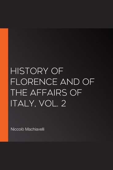 History of Florence and of the Affairs of Italy Vol 2 - cover