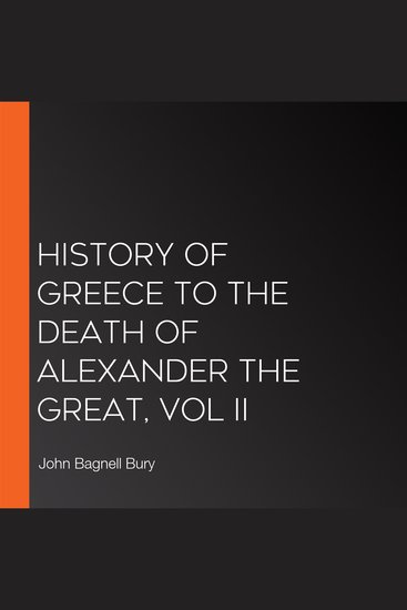 History of Greece to the Death of Alexander the Great Vol II - cover
