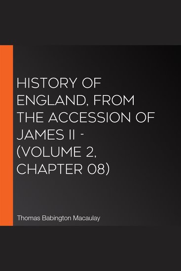 History of England from the Accession of James II - (Volume 2 Chapter 08) - cover