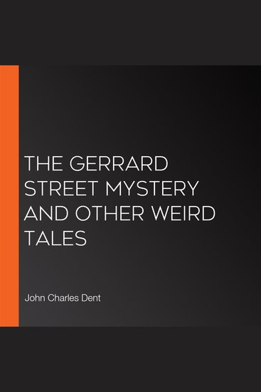 The Gerrard Street Mystery and Other Weird Tales - cover