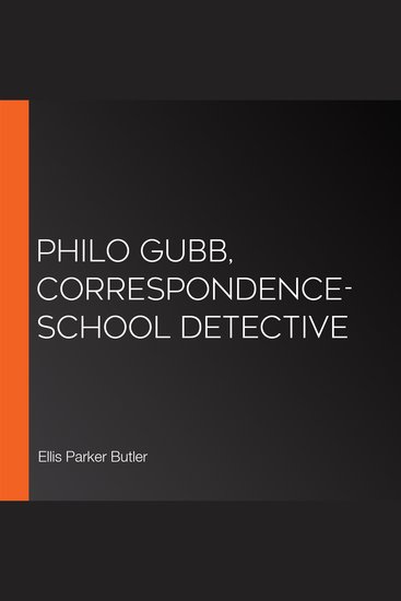 Philo Gubb Correspondence-School Detective - cover