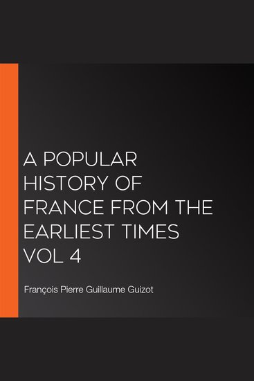 A Popular History of France from the Earliest Times vol 4 - cover