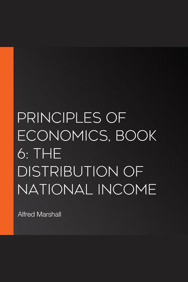 Principles of Economics Book 6: The Distribution of National Income - cover
