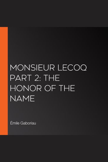 Monsieur Lecoq Part 2: The Honor of the Name - cover