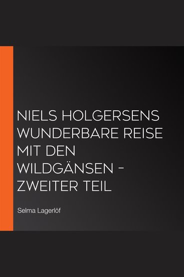 Niels Holgersens wunderbare Reise mit den Wildgänsen – Zweiter Teil - cover