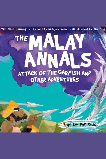 Malay Annals The: Attack of the Garfish and Other Adventures - cover