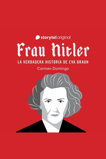 Frau Hitler: la verdadera historia de Eva Braun - cover
