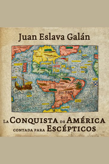 La conquista de América contada para escépticos - cover