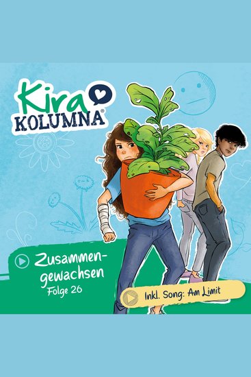 Kira Kolumna Folge 26: Zusammengewachsen - cover