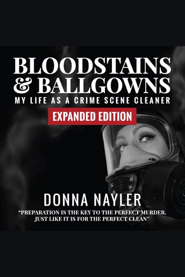Bloodstains and Ballgowns - My Life as a Crime Scene Cleaner - cover