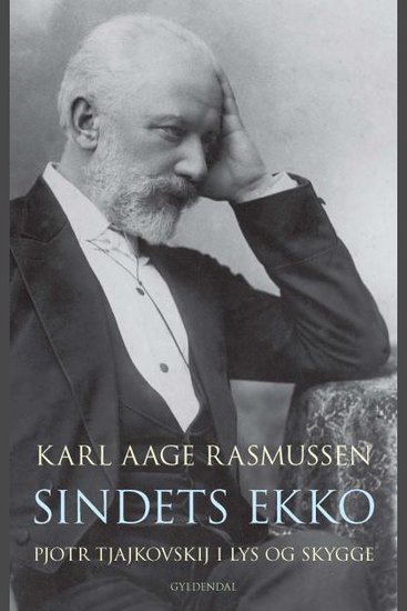 Sindets ekko - Pjotr Tjajkovskij i lys og skygge - cover