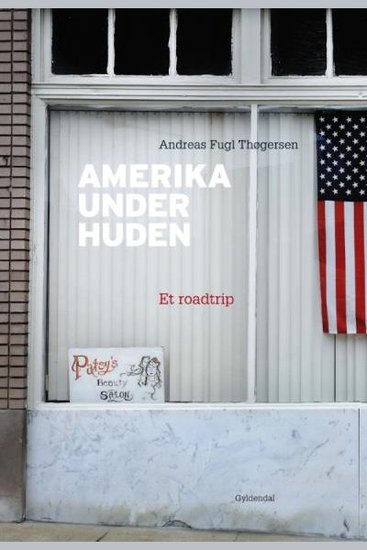 Amerika under huden - Et roadtrip - cover