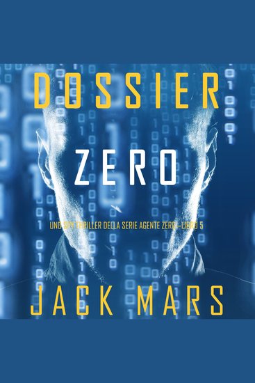 Dossier Zero (Uno spy thriller della serie Agente Zero—Libro #5) - cover