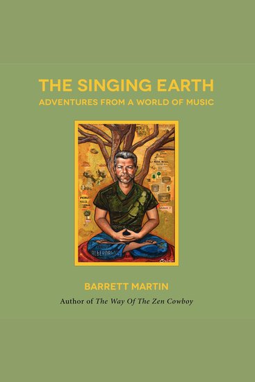 The Singing Earth - Adventures From A World Of Music - cover