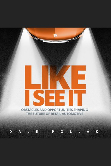 Like I See It - Obstacles and Opportunities Shaping the Future of Retail Automotive - cover