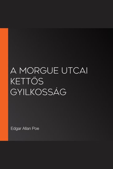 A Morgue utcai kettős gyilkosság - cover