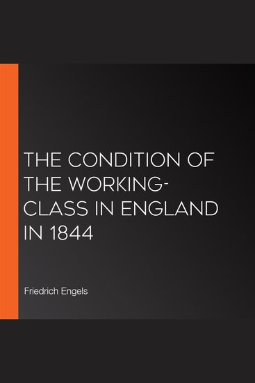 The Condition of the Working-Class in England in 1844 - cover