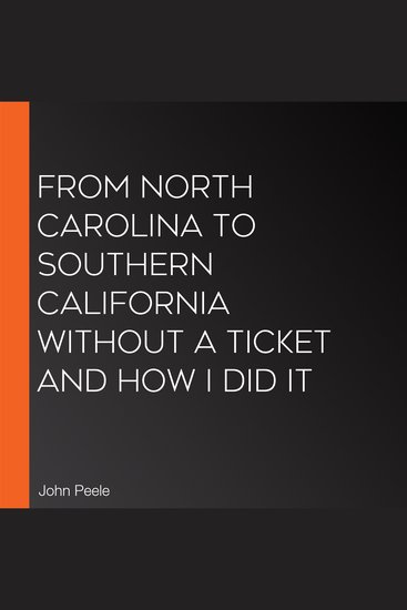 From North Carolina to Southern California Without a Ticket and How I Did It - cover
