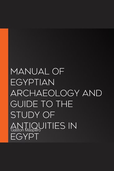 Manual of Egyptian Archaeology and Guide to the Study of Antiquities in Egypt - cover