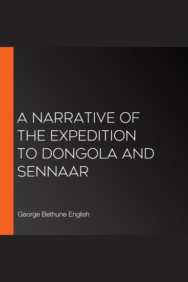 A Narrative of the Expedition to Dongola and Sennaar - cover