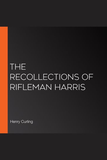 The Recollections of Rifleman Harris - cover