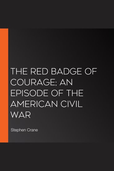 The Red Badge of Courage; An Episode of the American Civil War - cover