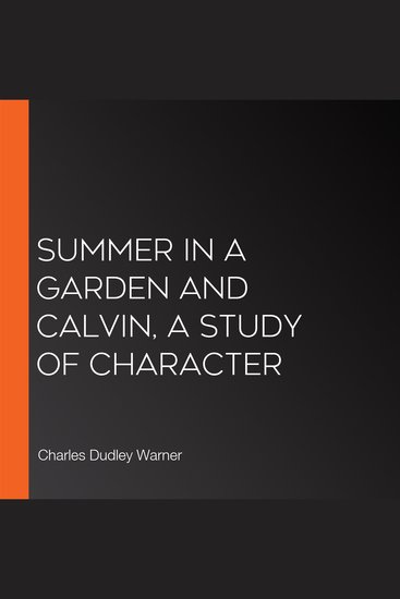 Summer in a Garden and Calvin A Study of Character - cover