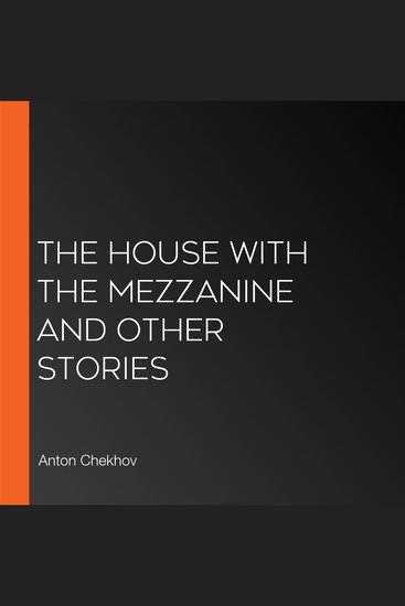 The House With The Mezzanine And Other Stories - cover