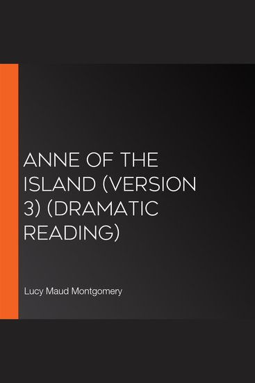 Anne of the Island (version 3) (dramatic reading) - cover