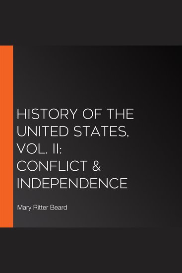 History of the United States Vol II: Conflict & Independence - cover
