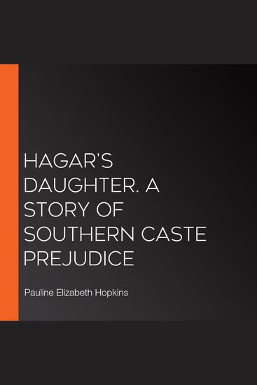 Hagar's Daughter A Story of Southern Caste Prejudice - cover