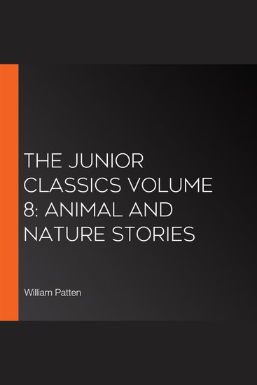 Junior Classics Volume 8 The: Animal and Nature Stories - cover