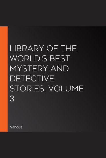 Library of the World's Best Mystery and Detective Stories Volume 3 - cover
