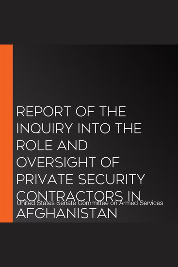 Report of the Inquiry into the Role and Oversight of Private Security Contractors in Afghanistan - cover