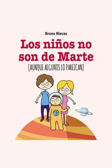 Los niños no son de Marte aunque lo parezcan - cover