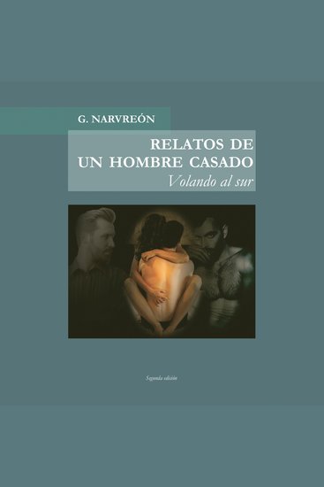 Relatos de un hombre casado Volando al sur: Volando al sur - cover